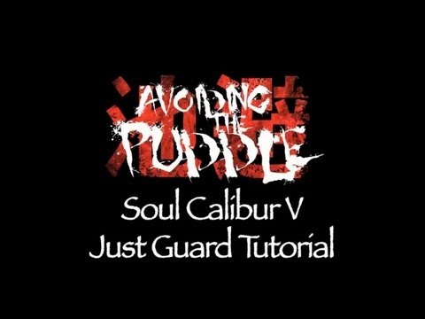 Soul Calibur V Just Guard Tutorial