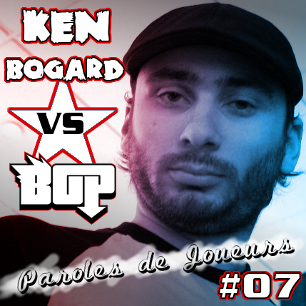 Paroles de Joueurs #07 – Ken Bogard