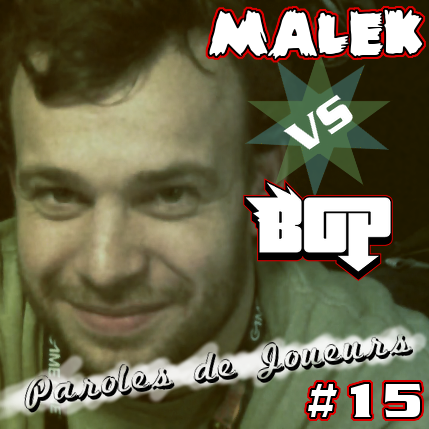 Paroles de Joueurs #15 – Malek