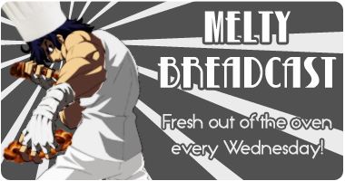 Melty Breadcast, un podcast sur Melty Blood