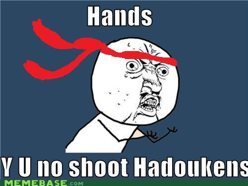 memes-y-u-no-shoot-hadoukens